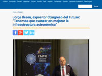 Jorge Ibsen, expositor Congreso del Futuro: “Tenemos que avanzar en mejorar la infraestructura astronómica”