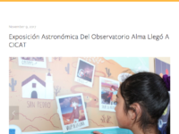 Exposición Astronómica Del Observatorio Alma Llegó A CICAT