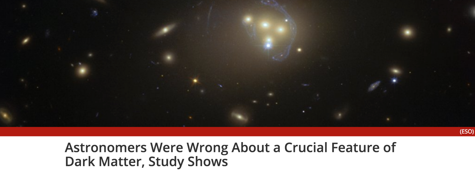 Astronomers were wrong about a crucial feature of dark matter, study shows