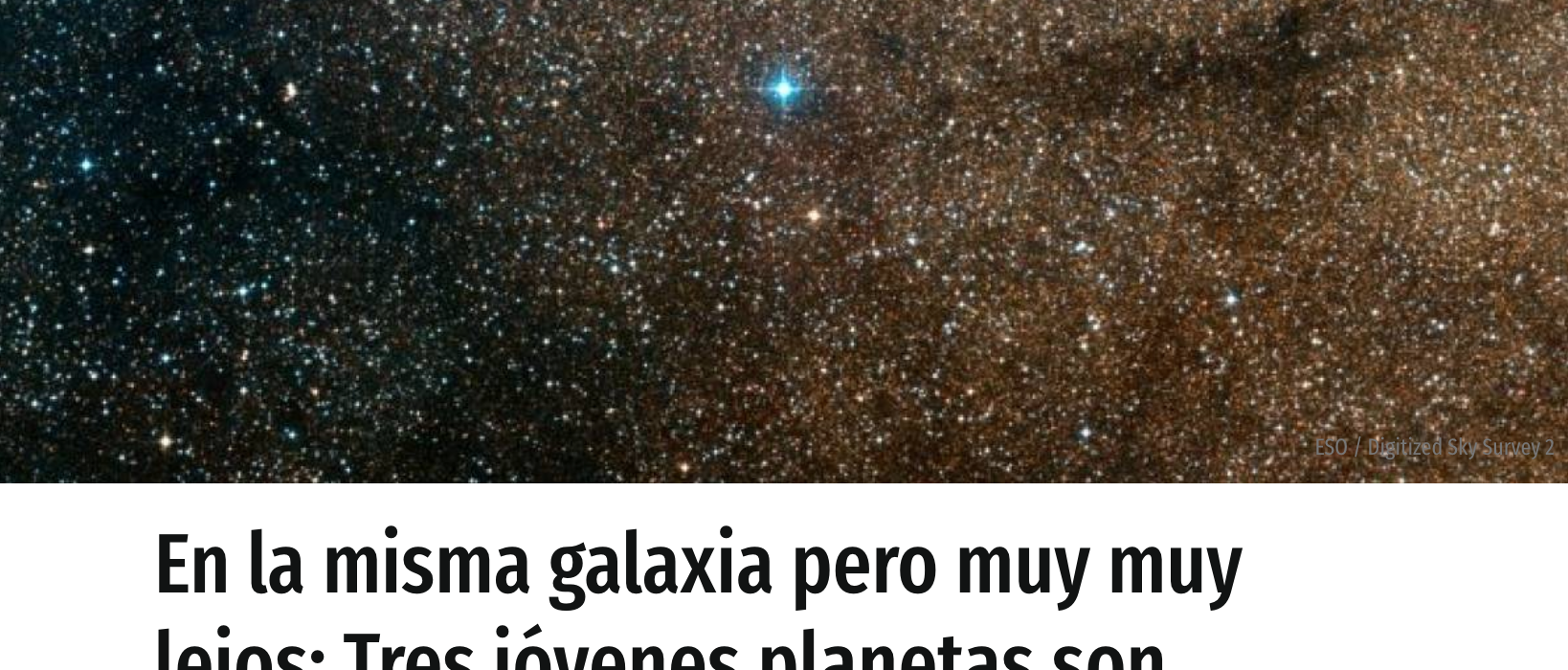 En la misma galaxia pero muy muy lejos: Tres jóvenes planetas son descubiertos…