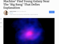Amazed Scientists Using ‘Time Machine’ Find Young Galaxy Near The ‘Big Bang’ That Defies Explanation